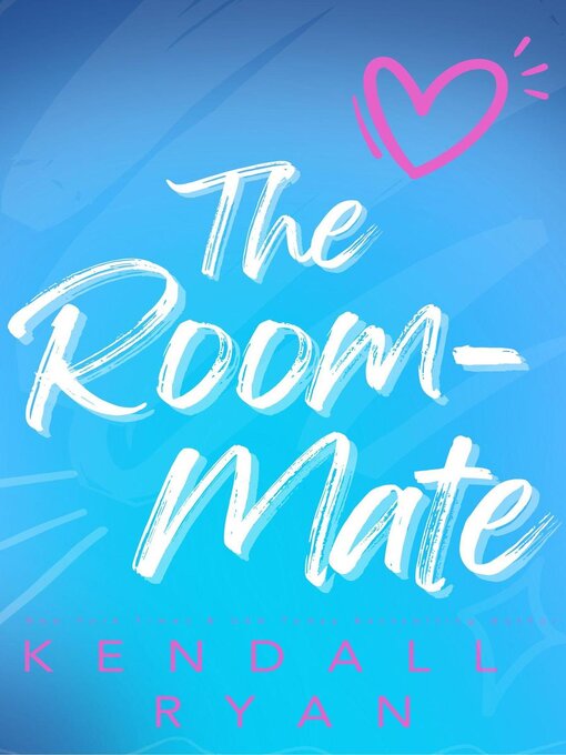 Title details for The Room Mate by Kendall Ryan - Available